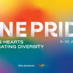 วัน แบงค็อก เฉลิมฉลองเดือนแห่งความภาคภูมิใจกับ “One Bangkok, One Pride: Uniting Hearts, Celebrating Diversity” เปิดพื้นที่ส่งเสริมทุกความหลากหลายและแตกต่าง