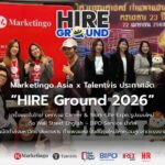 Marketingo Asia x Talentvis ประกาศจัด “HIRE Ground 2026” ครั้งแรกในไทย! มหกรรม Career & Work-Life Expo รูปแบบใหม่ ดึง Wall Street English – BIPO Service นำทัพ ผนึกกำลังม.เกษตรฯ กำแพงแสน ปั้นคนรุ่นใหม่ให้พร้อมสู่ตลาดแรงงาน